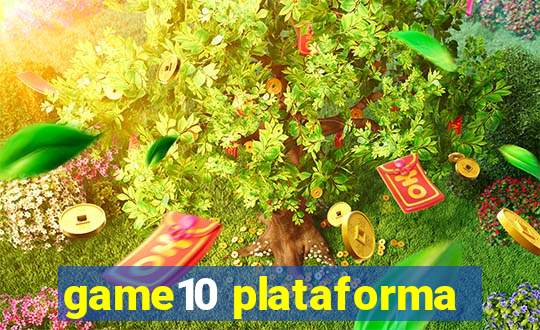 game10 plataforma